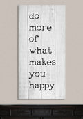 Do More Of What Makes You Happy - Canvas
