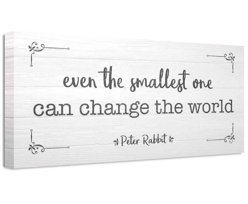 Even The Smallest One Can Change the World - Canvas