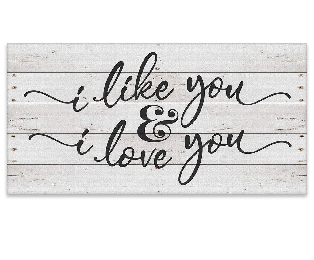 I Like You & I Love You - Canvas