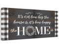 It's Not How Big The House Is - Canvas